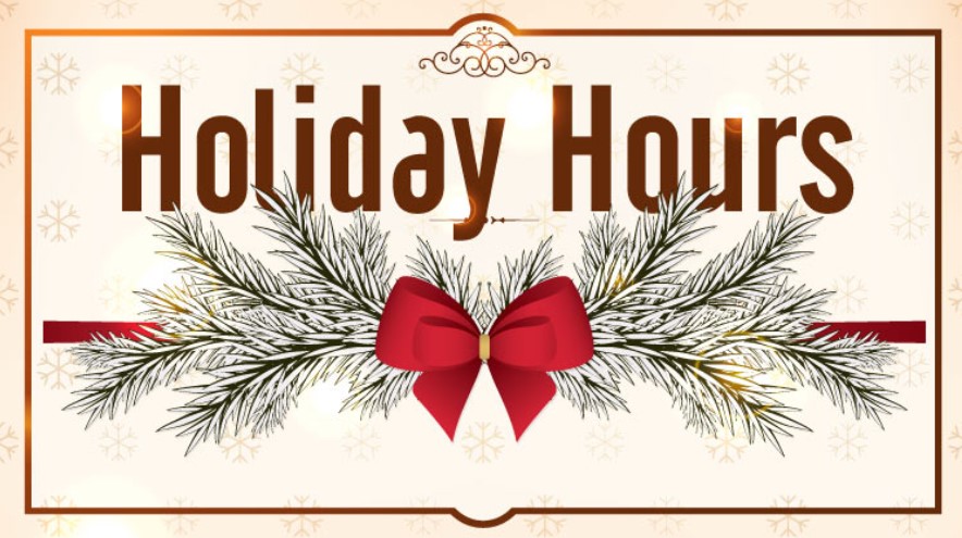 HOLIDAY HOURS